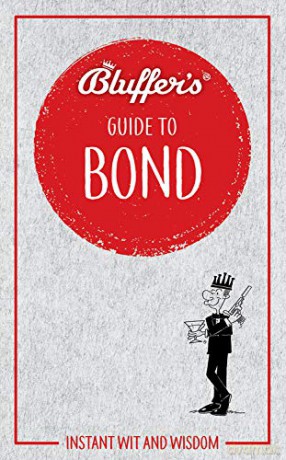 Bluffer's Guide to Bond: Instant wit and wisdom (Bluffer's Guides) - Mark Mason [KSIĄŻKA]