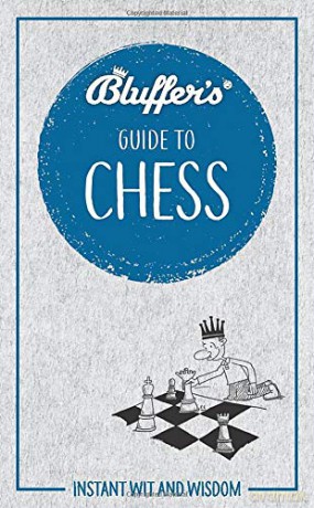 Bluffer's Guide to Chess: Instant wit and wisdom (Bluffer's Guides) - Boris Starling [KSIĄŻKA]
