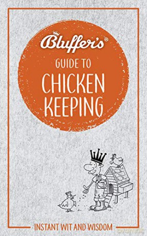 Bluffer's Guide to Chicken Keeping: Instant wit and wisdom (Bluffer's Guides) - Martin Gurdon [KSIĄŻKA]