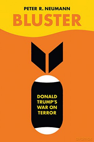 Bluster: Donald Trump's War on Terror - Peter Neumann [KSIĄŻKA]