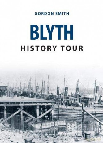 Blyth History Tour - Gordon Smith [KSIĄŻKA]