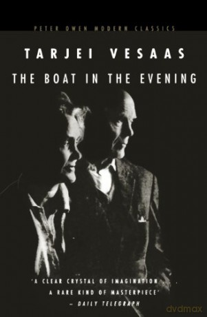 Boat in the Evening, The (Peter Owen Modern Classic) - Tarjei Vessas [KSIĄŻKA]