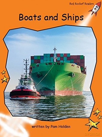 Boats and Ships (Fluency Level 1 Non-Fiction Set C): Fluency Level 1 Non-Fiction Set C: Boats and Ships - Pam Holden [KSIĄŻKA]