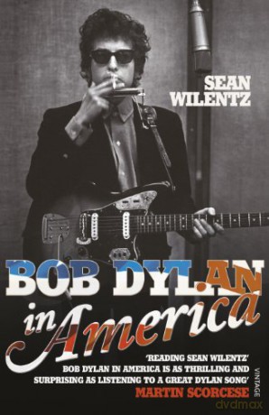 Bob Dylan In America - Sean Wilentz [KSIĄŻKA]