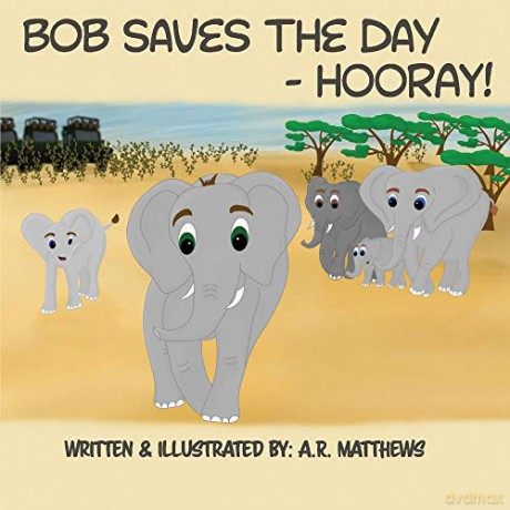 Bob Saves the Day-Hooray! - A.R. Matthews [KSIĄŻKA]