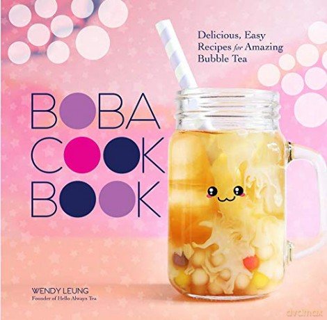 Boba Cookbook: Delicious and Easy Recipes for Amazing Bubble Tea - Wendy Leung [KSIĄŻKA]