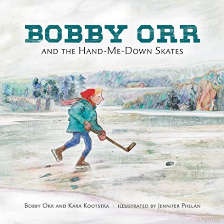 Bobby Orr and the Hand-me-down Skates - Kara Kootstra [KSIĄŻKA]
