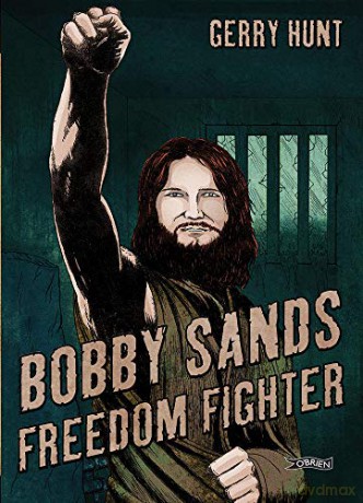 Bobby Sands: Freedom Fighter (Graphic Novel) - Gerry Hunt [KSIĄŻKA]