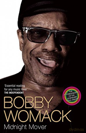 Bobby Womack: My Story 1944 - 2014: Midnight Mover - Bobby Womack [KSIĄŻKA]
