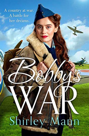 Bobby's War: An uplifting WWII story of women on the homefront. Winner of the RNA romantic saga award (Memory Lane) - Shirley Mann [KSIĄŻKA]