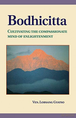 Bodhicitta: Cultivating the Compassionate Mind of Enlightenment - Ven. Lobsang Gyatso [KSIĄŻKA]