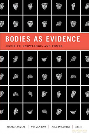 Bodies as Evidence: Security, Knowledge, and Power (Global Insecurities) [KSIĄŻKA]