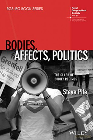 Bodies, Affects, Politics: The Clash of Bodily Regimes (RGS-IBG Book Series) - Steve Pile [KSIĄŻKA]