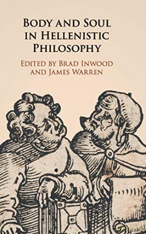 Body and Soul in Hellenistic Philosophy - Brad Inwood [KSIĄŻKA]