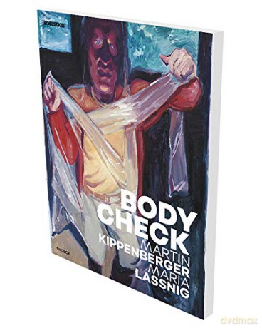 Body Check: Martin Kippenberger Maria Lassni - Veit Loers [KSIĄŻKA]