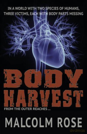 Body Harvest (The Outer Reaches) (YA Fiction) - Malcolm Rose [KSIĄŻKA]