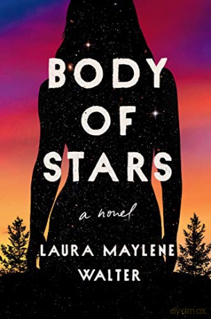 Body of Stars - Laura Maylene Walter [KSIĄŻKA]