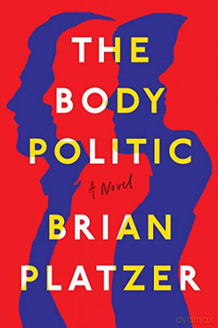 Body Politic (Export) - Brian Platzer [KSIĄŻKA]