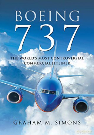 Boeing 737: The World's Most Controversial Commercial Jetliner - Graham M Simons [KSIĄŻKA]