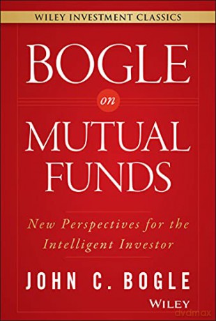 Bogle On Mutual Funds: New Perspectives For The Intelligent Investor (Wiley Investment Classics) - John C. Bogle [KSIĄŻKA]