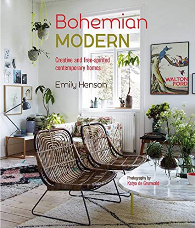 Bohemian Modern: Creative and free-spirited contemporary homes - Emily Henson [KSIĄŻKA]