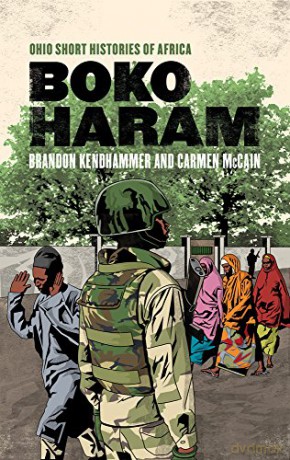 Boko Haram (Ohio Short Histories of Africa) - Brandon Kendhammer [KSIĄŻKA]