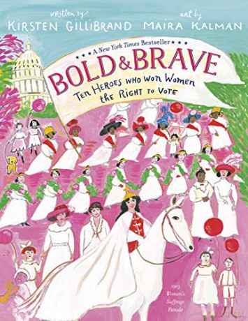 Bold and Brave: Ten Heroes Who Won Women the Right to Vote - Kirsten Gillibrand [KSIĄŻKA]