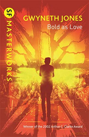 Bold As Love (S.F. MASTERWORKS) - Gwyneth Jones [KSIĄŻKA]
