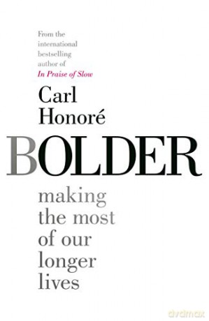 Bolder: RADIO 4 BOOK OF THE WEEK - Carl Honoré [KSIĄŻKA]