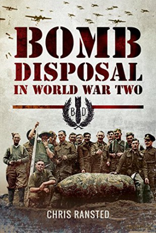 Bomb Disposal in WWII (National Archives) - Chris Ransted [KSIĄŻKA]