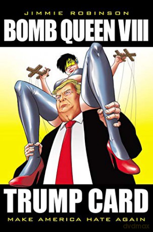 Bomb Queen, Volume 8: Ultimate Bomb: Trump Card - Jimmie Robinson [KSIĄŻKA]