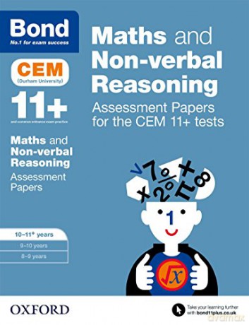 Bond 11+ Maths and Non-verbal Reasoning Assessment Papers for the CEM 11+ tests: 10-11+ years - Alison Primrose [KSIĄŻKA]