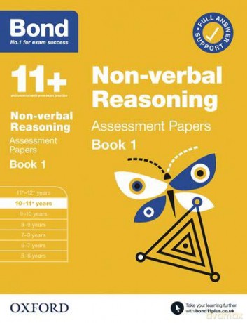 Bond 11+: Bond 11+ Non Verbal Reasoning Assessment Papers 10-11 years Book 1 (Bond: Assessment Papers) [KSIĄŻKA]