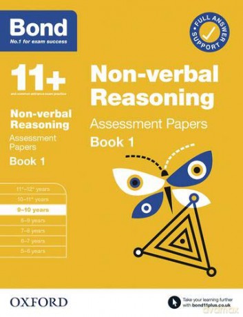 Bond 11+: Bond 11+ Non Verbal Reasoning Assessment Papers 9-10 years Book 1 (Bond: Assessment Papers) [KSIĄŻKA]
