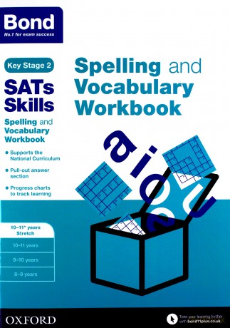 Bond SATs Skills Spelling and Vocabulary Stretch Workbook: 10-11+ years - Michellejoy hughes [KSIĄŻKA]