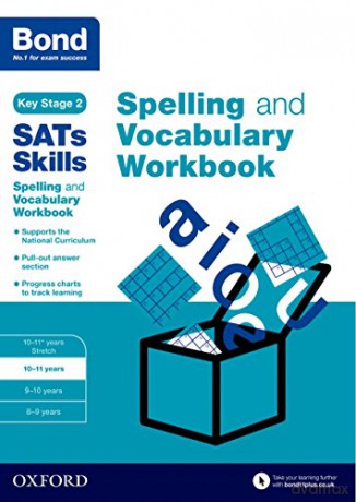 Bond SATs Skills Spelling and Vocabulary Workbook: 10-11 years - Michellejoy Hughes [KSIĄŻKA]