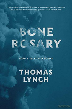 Bone Rosary: New and Selected Poems - Thomas Lynch [KSIĄŻKA]