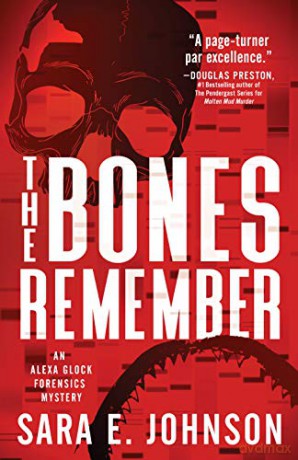 Bones Remember, The: 2 (Alexa Glock Forensics Mysteries, 2) - E., Sara Johnson [KSIĄŻKA]