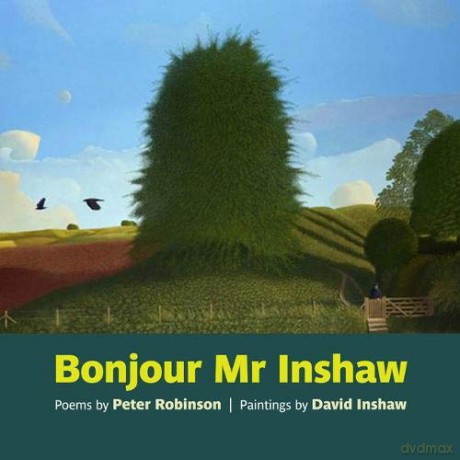 Bonjour Mr Inshaw: Poems by Peter Robinson, Paintings by David Inshaw - Peter Robinson and by David Inshaw [KSIĄŻKA]