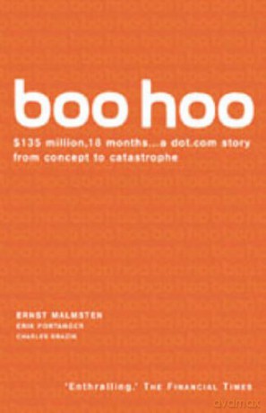 Boo Hoo: A Dot Com Story - Ernst Malmsten [KSIĄŻKA]