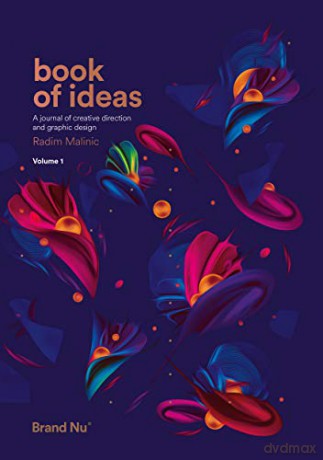 Book of Ideas - a journal of creative direction and graphic design - volume 1 - Radim Malinic [KSIĄŻKA]