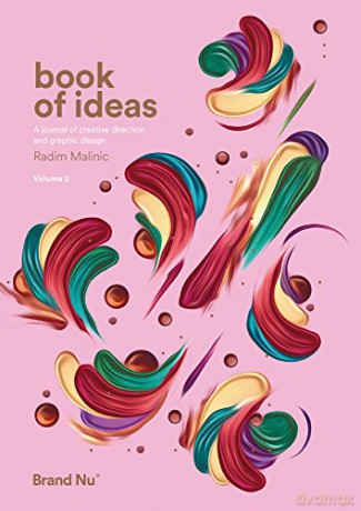 Book of Ideas: 2: a journal of creative direction and graphic design - Volume 2 - Radim Malinic [KSIĄŻKA]
