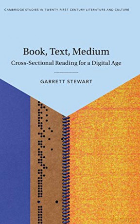 Book, Text, Medium: Cross-Sectional Reading for a Digital Age (Cambridge Studies in Twenty-First-Century Literature and Culture) - Garrett Stewart [KSIĄŻKA]