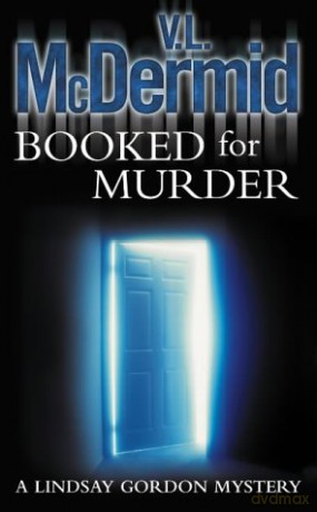 Booked for Murder: Book 5 (Lindsay Gordon Crime Series) - V. L. McDermid [KSIĄŻKA]
