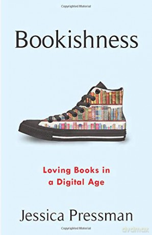 Bookishness: Loving Books in a Digital Age (Literature Now) - Jessica Pressman [KSIĄŻKA]