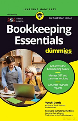 Bookkeeping Essentials For Dummies, 3rd AustralianEdition - Veechi Curtis [KSIĄŻKA]
