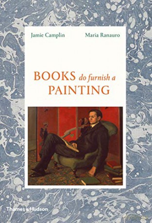Books Do Furnish a Painting - Jamie Camplin [KSIĄŻKA]