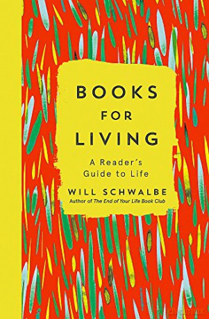 Books for Living: a reader's guide to life - Will Schwalbe [KSIĄŻKA]