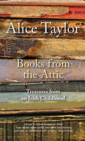 Books from the Attic: Treasures from an Irish Childhood - Alice Taylor [KSIĄŻKA]