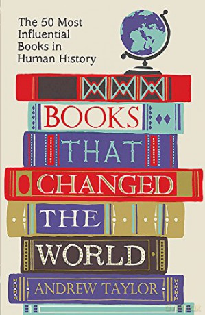 Books that Changed the World: The 50 Most Influential Books in Human History - Andrew Taylor [KSIĄŻKA]